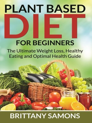 cover image of Plant Based Diet For Beginners